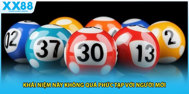 Khái niệm này không quá phức tạp với người mới
